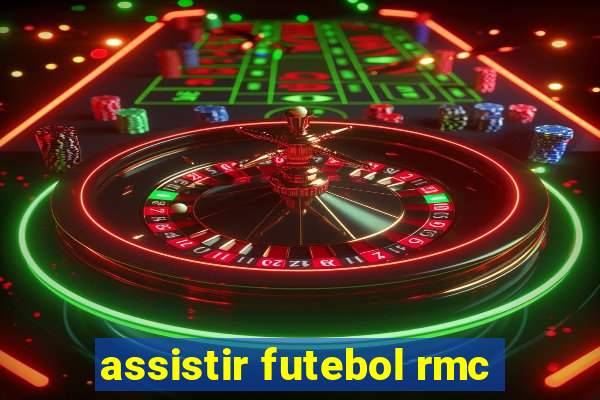 assistir futebol rmc